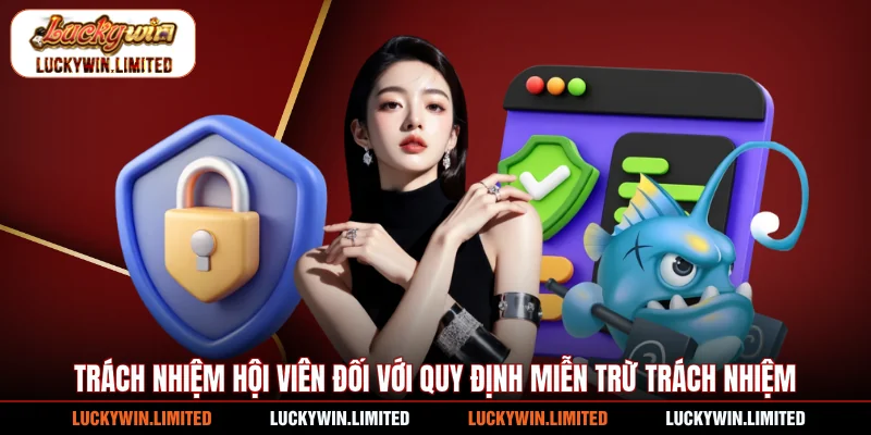 Trách nhiệm hội viên đối với quy định miễn trừ trách nhiệm 